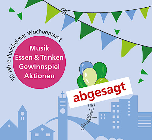 Absage des Puchheimer Marktfestes am 26. Juli